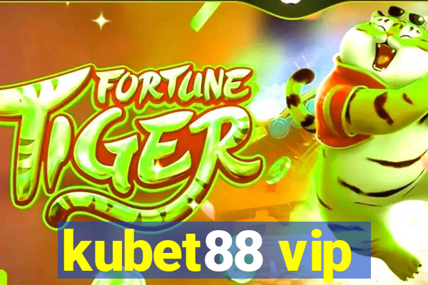 kubet88 vip