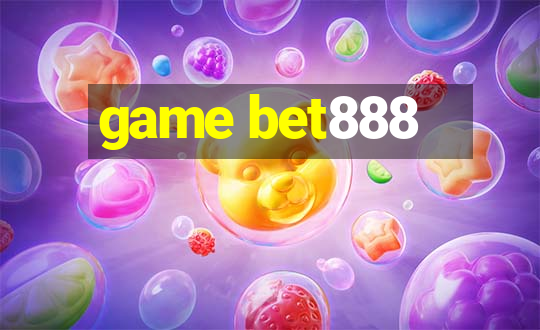 game bet888