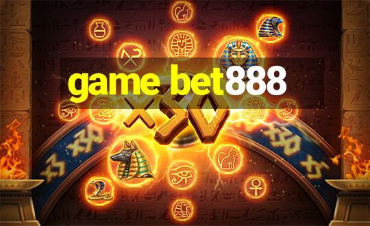 game bet888