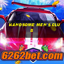 handsome men's club