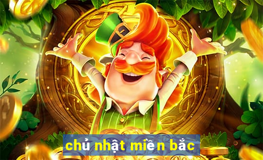 chủ nhật miền bắc