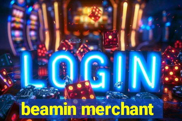 beamin merchant