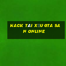 Hack tài xỉu gta san online