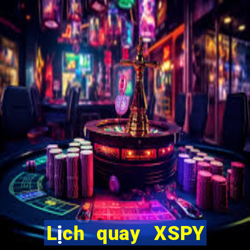 Lịch quay XSPY ngày 30