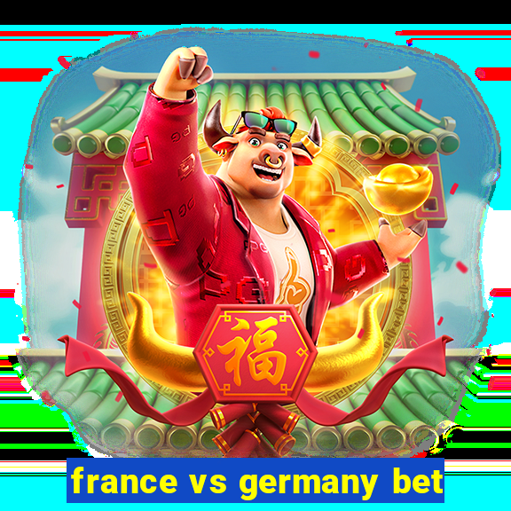 france vs germany bet