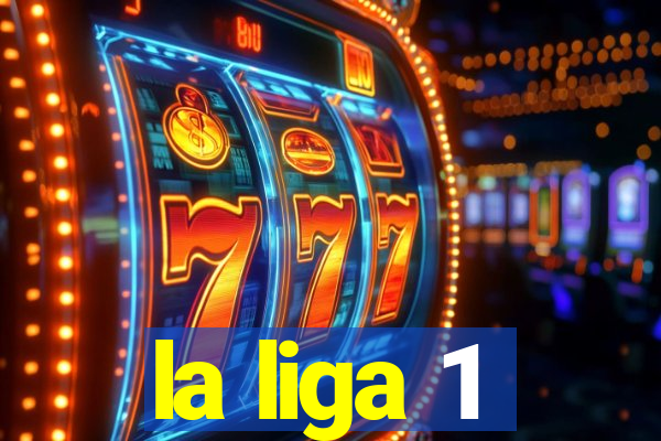 la liga 1