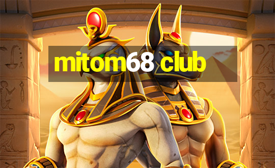 mitom68 club