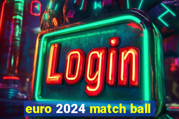 euro 2024 match ball