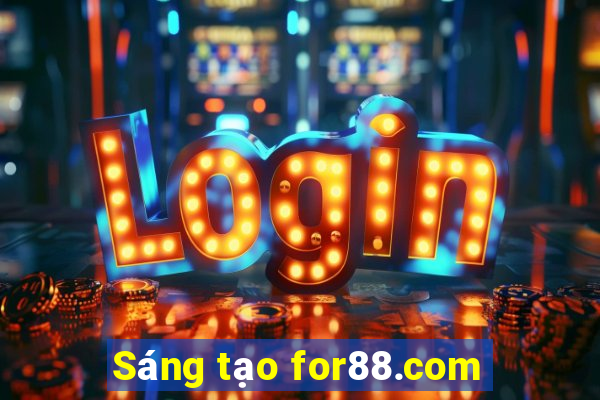 Sáng tạo for88.com