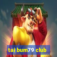 tai bum79 club