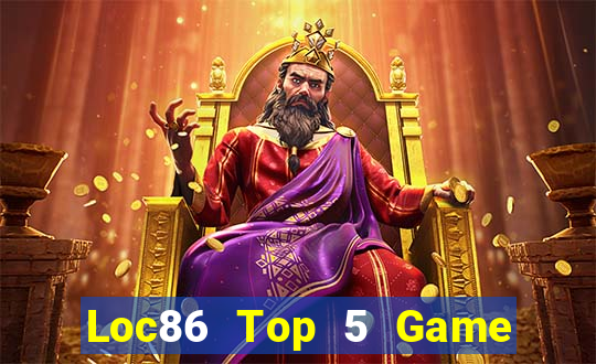 Loc86 Top 5 Game Đánh Bài Đổi Thưởng