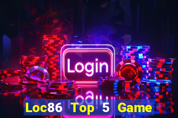 Loc86 Top 5 Game Đánh Bài Đổi Thưởng