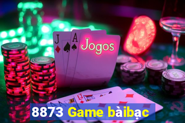 8873 Game bàibạc