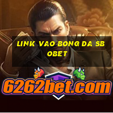 link vao bong da sbobet