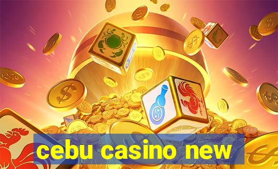 cebu casino new