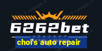 choi's auto repair