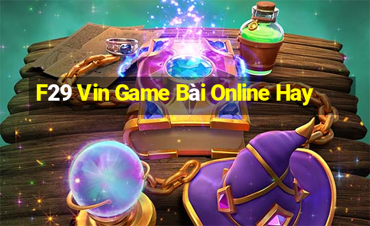 F29 Vin Game Bài Online Hay