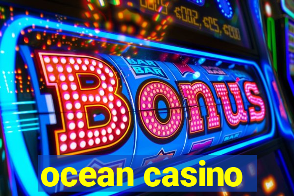 ocean casino