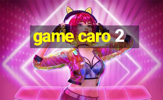 game caro 2