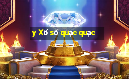 y Xổ số quạc quạc