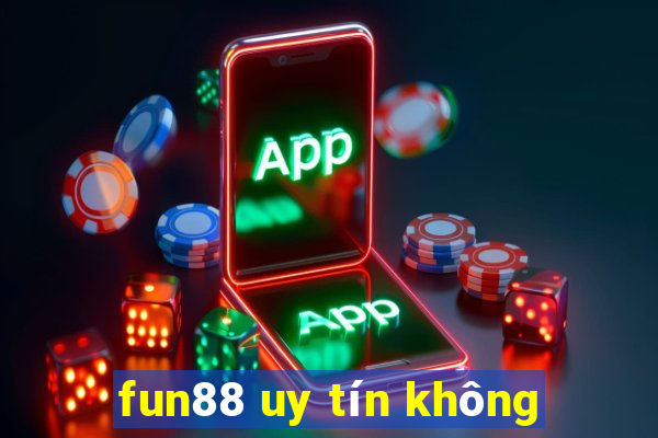 fun88 uy tín không