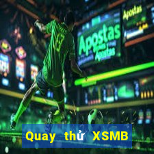 Quay thử XSMB thứ Ba