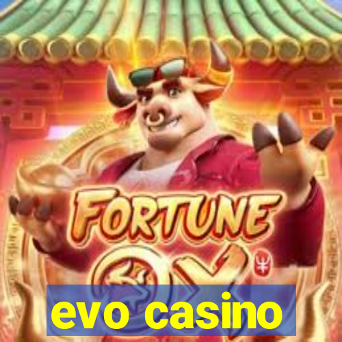 evo casino