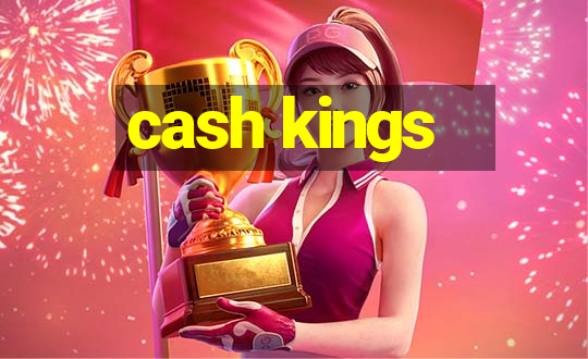 cash kings