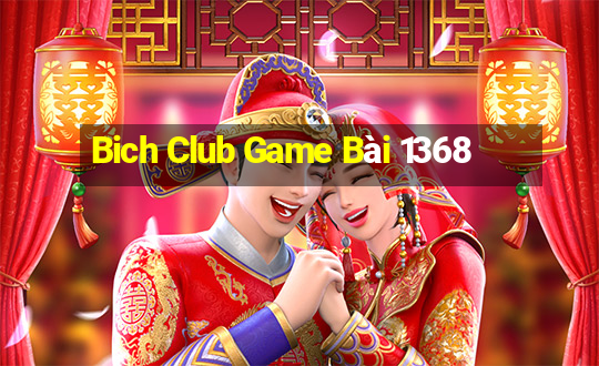 Bich Club Game Bài 1368