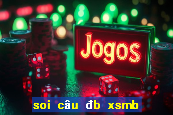 soi câu đb xsmb ngay mai