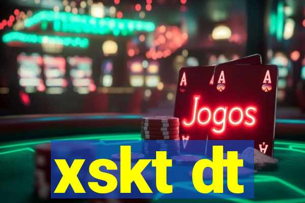 xskt dt