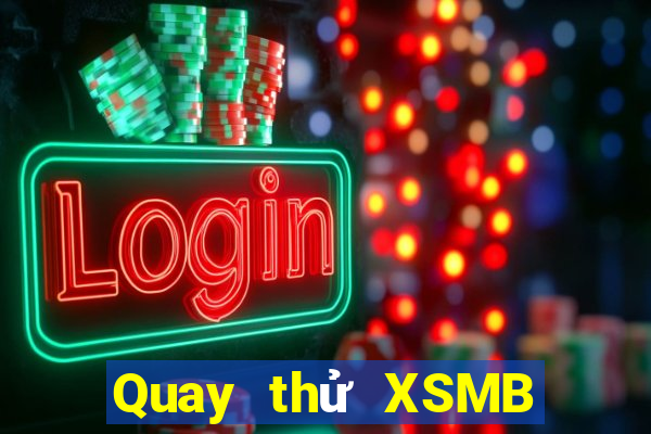 Quay thử XSMB Thứ 7