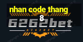 nhan code thang 8