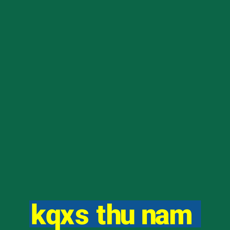 kqxs thu nam