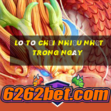 lô tô chơi nhiều nhất trong ngày