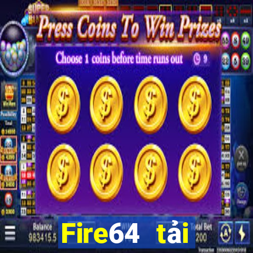 Fire64 tải xuống app