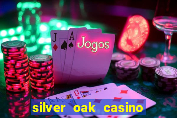 silver oak casino review 2022