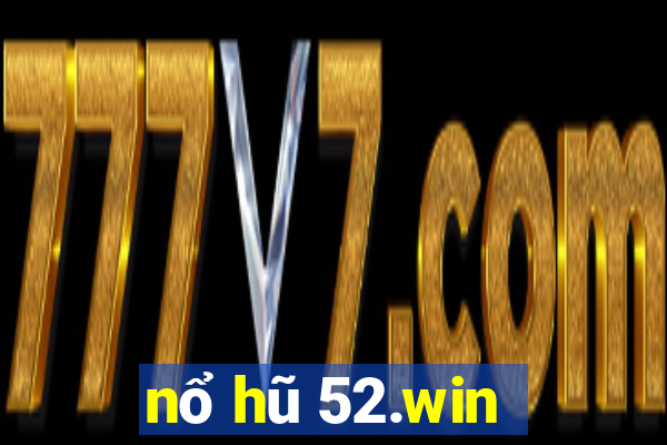 nổ hũ 52.win