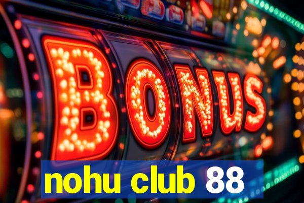 nohu club 88