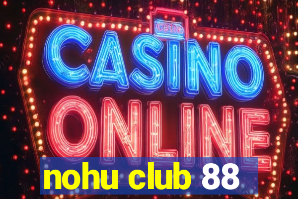 nohu club 88