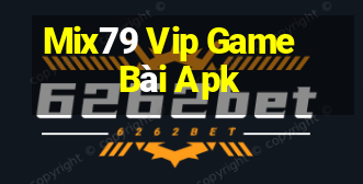 Mix79 Vip Game Bài Apk