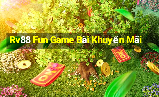 Rv88 Fun Game Bài Khuyến Mãi