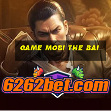 game mobi the bai