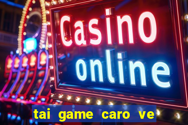 tai game caro ve dien thoai