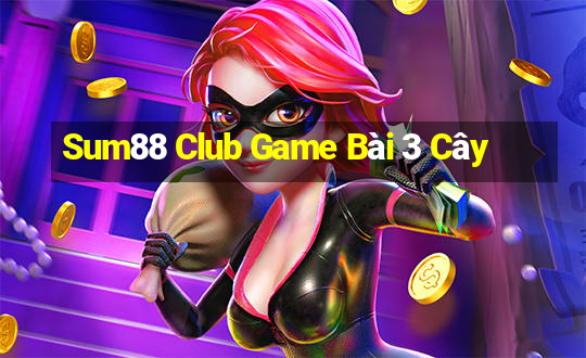 Sum88 Club Game Bài 3 Cây