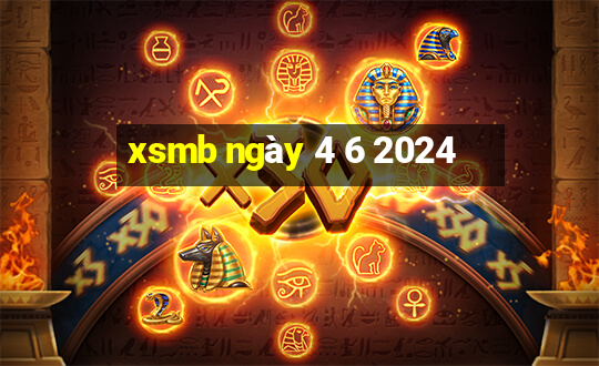 xsmb ngày 4 6 2024