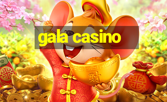 gala casino