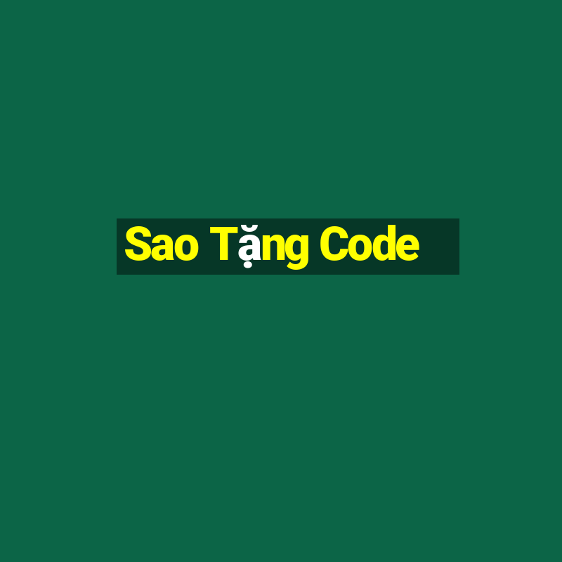 Sao Tặng Code