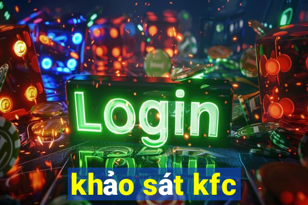 khảo sát kfc