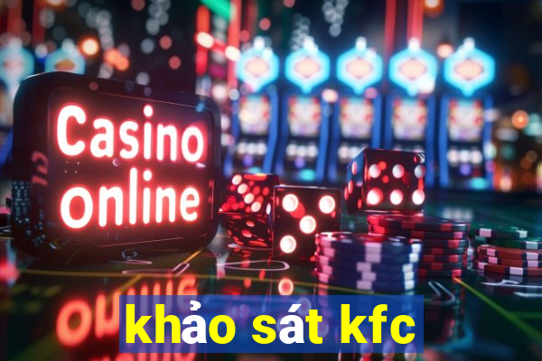 khảo sát kfc